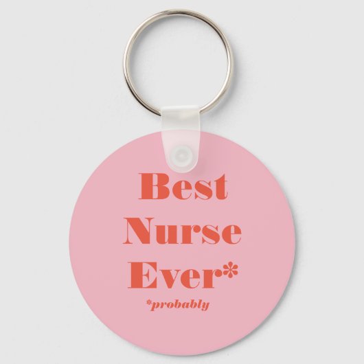 最高のナース!*おそらく* Keychain キーホルダー (正面)