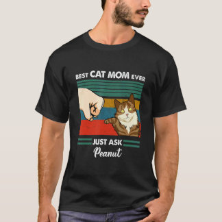 最高のネコのママ ネコのパパも最高 ピーナツがそう言ってる Tシャツ