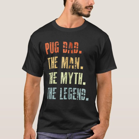 最高のパグお父さん パグの犬 かわいい男の伝説 Tシャツ (正面)