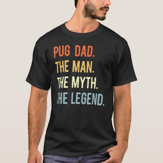 最高のパグお父さん 犬 アニマル かわいい男 神話 伝説 Tシャツ (正面)
