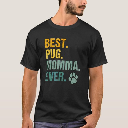 最高のパグママは私 パグの母の日ギフト Tシャツ (正面)