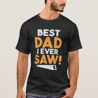 最高のパパの木工職人Fa見た事がある Tシャツ