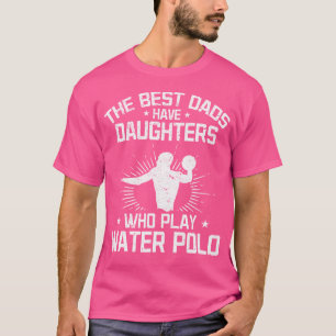 最高のパパは水球を遊持つ娘がある Tシャツ