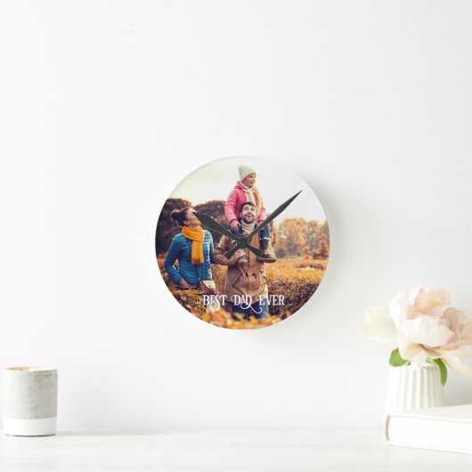 最高のパパカスタム写真父の日の贈り物 ラウンド壁時計 (ホーム)