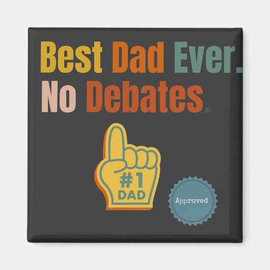 最高のパパ。ディベートなし。引用文磁石 マグネット (正面)