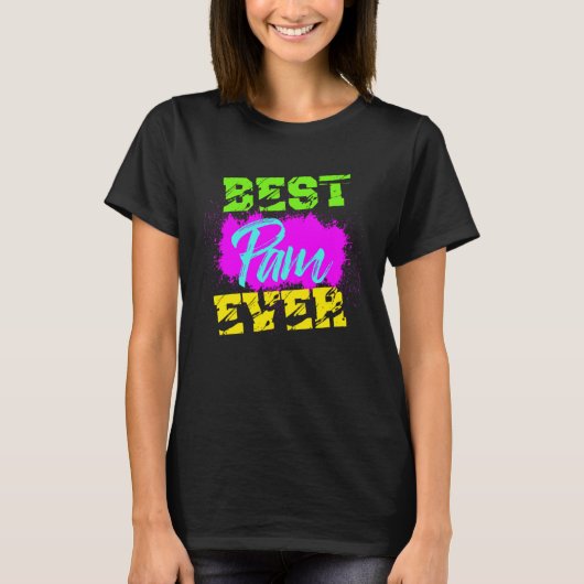 最高のパムよ Tシャツ (正面)