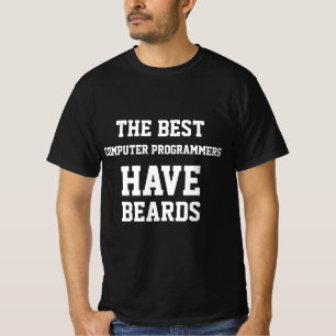 最高のプログラマーはひげを生やしている T-Shirt Tシャツ