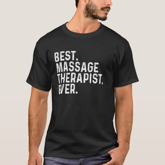 最高のマッサージセラピストは常に仕事おもしろいを作る Tシャツ (正面)