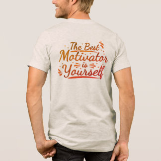 最高のモチベーターはあなた自身です トライブレンドTシャツ