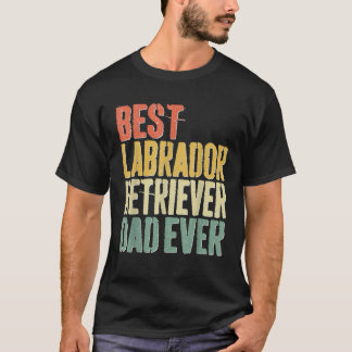 最高のラブラドールリトリーバーパパエバードッグ恋人 Tシャツ
