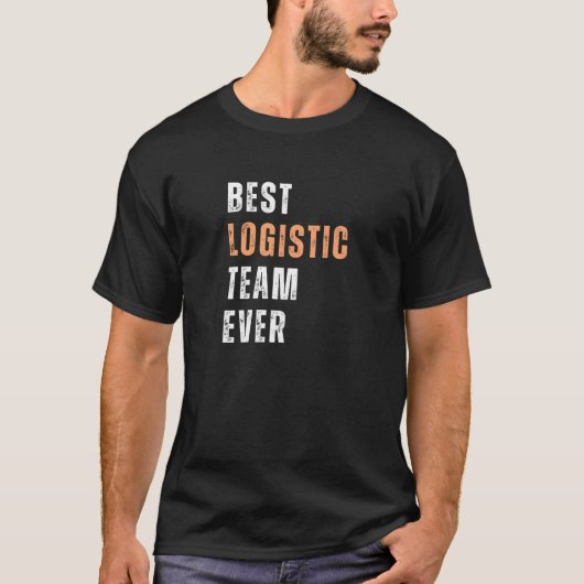 最高のロジスティクスチーム Tシャツ (正面)