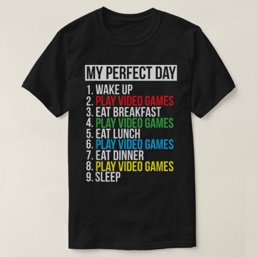 最高の一日 楽しいゲーマーデザイン Tシャツ (デザイン正面)