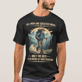 最高の人だけが70代になってもハイキングをする Tシャツ