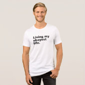 最高の人生を生きる。おもしろい基本文字デザイン トライブレンドＴシャツ (正面全面)