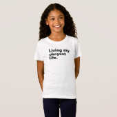 最高の人生を生きる。おもしろい基本文字デザイン Tシャツ (正面フル)