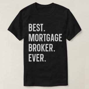 最高の住宅ローン・ブローカー Tシャツ
