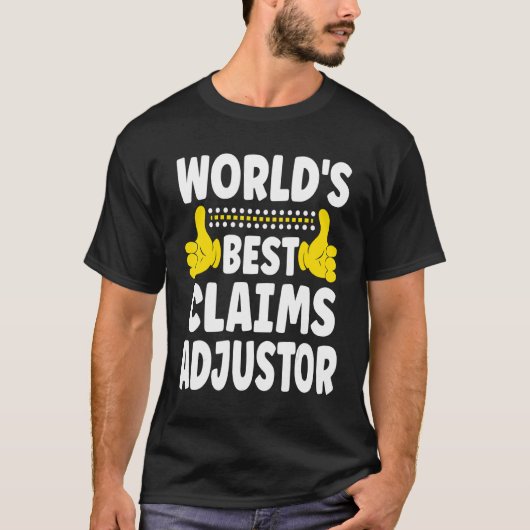 最高の保険金査定人 ジョブタイトル 保険金請求 Tシャツ (正面)