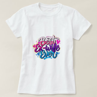 最高の元妻 (スタイル2) Tシャツ