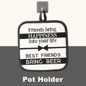 最高の友達がビールを黒く持ってくる 鍋敷き