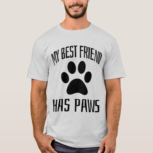 最高の友達は肉球を持っている - 愛犬家Tシャツ Tシャツ (正面)