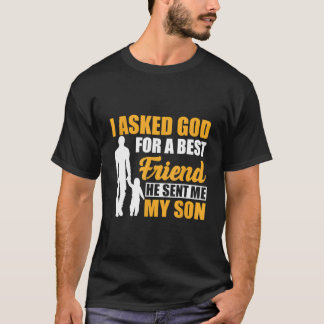 最高の友達を神様に願ったら息子を送ってくれた Fa Tシャツ