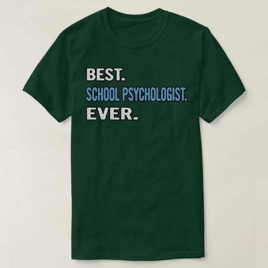 最高の学心理学者エバー誕生日ギフトアイディア Tシャツ (デザイン正面)