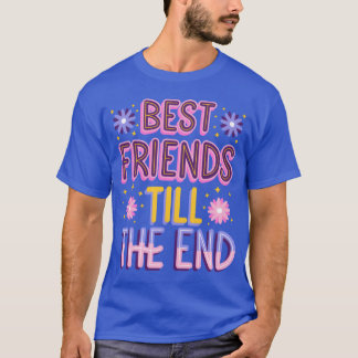 最高の最後まで友達 Tシャツ