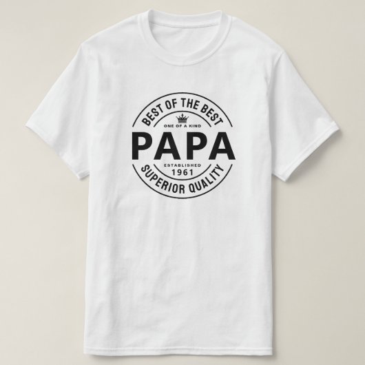最高の最高の最高品質のパパTシャツ Tシャツ (デザイン正面)