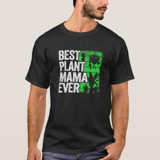 最高の植物ママ ガーデン ランドスケープ ママ ガーデナー Tシャツ