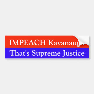 最高の正義であるKavanaugh弾劾して下さい バンパーステッカー