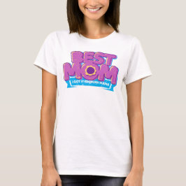最高の母へ母の日 Tシャツ