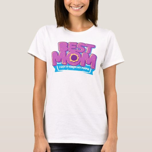 最高の母へ母の日 Tシャツ (正面)