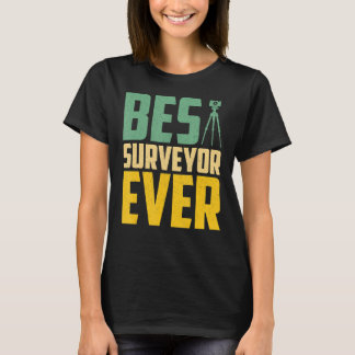 最高の測量士Ever Land Surveyor Surveying Cartogers Tシャツ