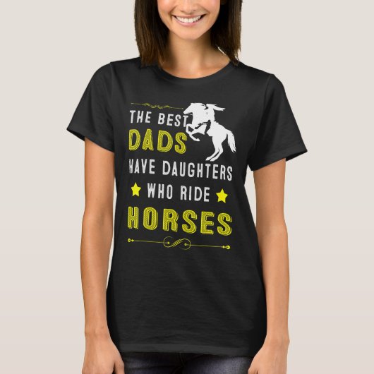 最高の父は馬に乗る娘を持つ 父の日 Tシャツ (正面)
