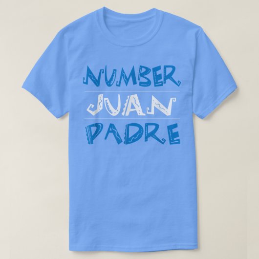 最高の父へ 幸せな父の日 スペイン メキシコ , Tシャツ (デザイン正面)