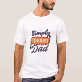 最高の父へ - 父の日Tシャツ Tシャツ