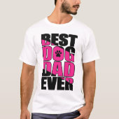 最高の犬のパパ Tシャツ (正面)