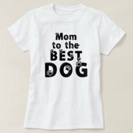 最高の犬のママへの愛 パウプリント ペットラバー Tシャツ