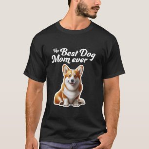 最高の犬のママ - ペンブローク ウェルシュ コーギー Tシャツ