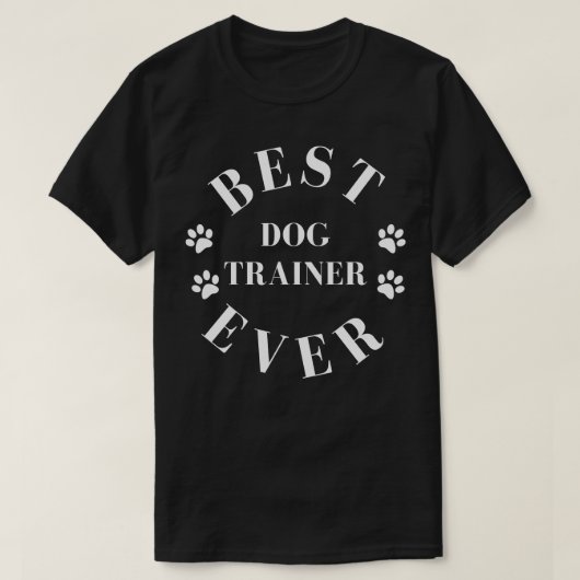 最高の犬調教師Ever Dog Trainer Gift Worlds 最高の Tシャツ (デザイン正面)