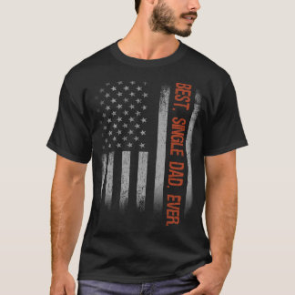 最高の独身のパパ・エバーアメリカ国旗の父の日GIF Tシャツ