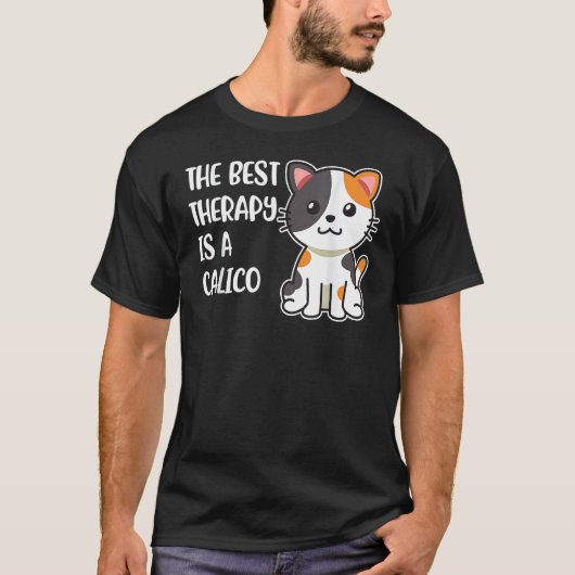 最高の癒しは三毛猫です Tシャツ (正面)