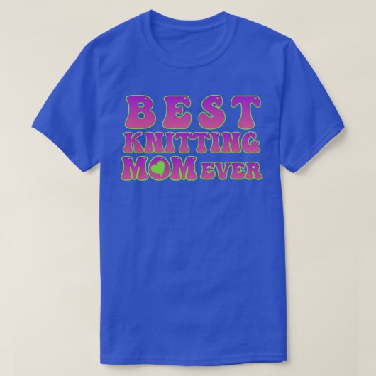 最高の編み物ママEver99 Tシャツ (デザイン正面)