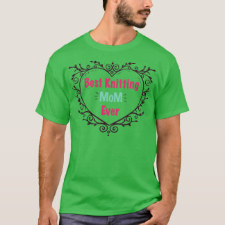 最高の編み物ママEver 310 Tシャツ
