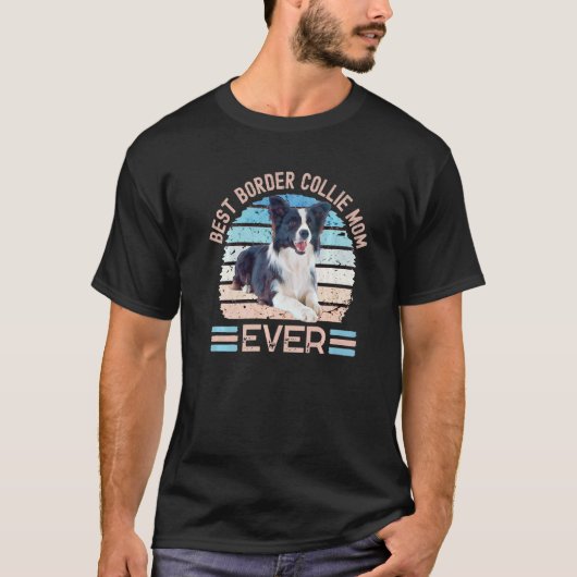 最高の縁どCollie Mom Ever Dog Mother's Day Tシャツ (正面)