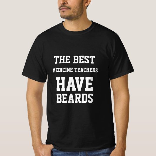 最高の薬はひげを生やした教師 T-Shirt Tシャツ (正面)