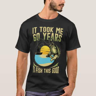 最高の釣りができるようになるまで60年かかりました 60歳の誕生日 Tシャツ