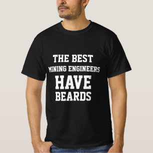 最高の鉱山技師はひげを生やしている  Tシャツ