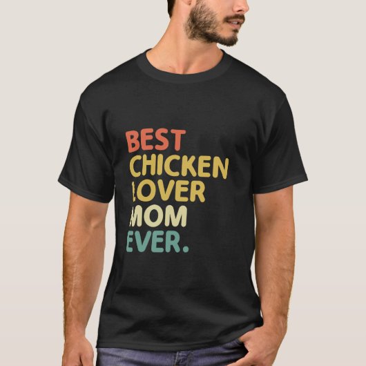 最高の鶏好きママ ファームで家畜の雌鳥 Tシャツ (正面)
