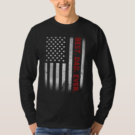 最高の.パパ。今まで。アメリカ国旗の父の日贈り物 Tシャツ (正面)